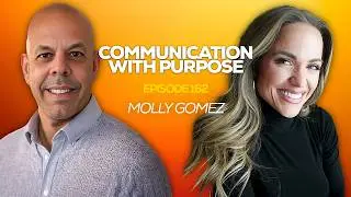Communicate with Purpose: Bold Voices, Godly Vision with Molly Gomez | Episode 162