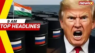 Headlines | Trump Threatens Major Tariff Hike on India Over Russian Oil Imports, Deadline Nears