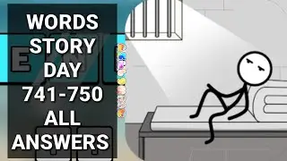 Words Story Day 741 742 743 744 745 746 747 748 749 750 All Answers/Walkthrough/