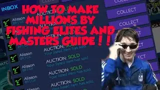 How to make millions by fishing elites and masters during tots guide!! Making insane profits!!!