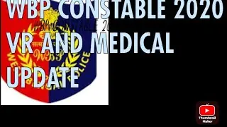 WBP CONSTABLE 2020 VR AND MEDICAL UPDATE //kobe theke hote pare VR #wbp #kp #wbprb #wbpconstable