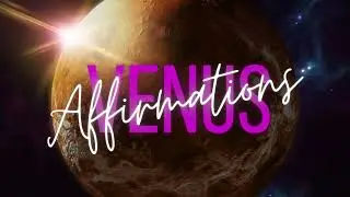 Transform Your Life with Powerful Venus Affirmations: Manifest Love, Beauty, and Abundance