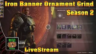 Destiny 2 - Iron Banner Seasons 2 - Ornament Grind