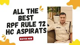 ALL THE BEST TO RPF RULE 72 HC ASPIRNATS BY VIKASH BHARDWAJ