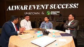 Signature Global &times; Unitown Realty Pvt. Ltd. | Alwar Property Meet | Grand Success Event