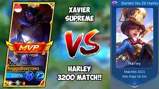XAVIER SUPREME VS HARLEY 3200 MATCH🔥 | WHO WILL WIN?? | BUILD TOP GLOBAL XAVIER - MOBILE LEGENDS