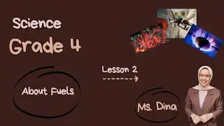 Science | Grade 4 | Concept 3.2 | About Fuels | Lesson 2 | 2024