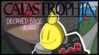|CATASTROPHIA| Decayed base 🤑