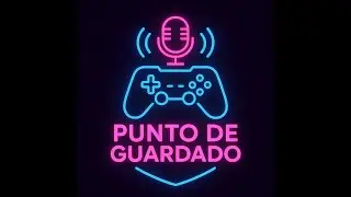 Podcast - Punto de Guardado 