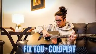 Fix You - Coldplay (Fingerstyle Guitar Cover)