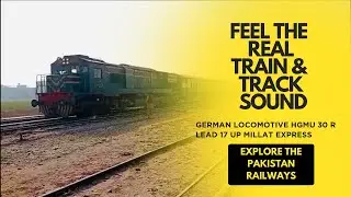 Feel the real train & track sound | German locomotive HGMU 30 R lead 17 up Millat express | #viral
