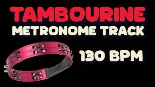 Tambourine Metronome 130 BPM | Up-Tempo Tambourine Groove