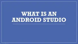 What is An Android Studio | Android Studio Description