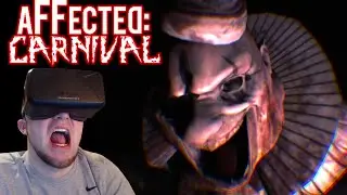 I NOW HATE CLOWNS! | OCULUS Horror | Affected: Carnival