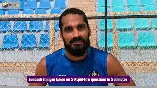 Sandesh Jhingan takes on 5 Rapid-Fire questions in 5 minutes | #HiveJaw Interaction  | #ISL