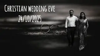 A Simple Christian wedding eve | 24/10/2025 