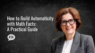 How to Build Automaticity with Math Facts: A Practical Guide