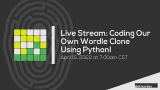 Live Stream: Coding Our Own Wordle Clone in Python! (Pt. 1)