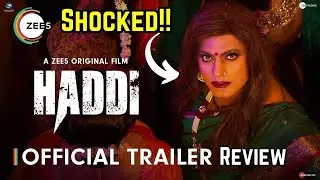 Haddi Trailer Reaction Review Nawazuddin Siddiqui, Anurag Kashyap Ila Arun Saurabh Sachdeva