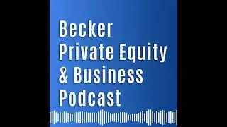 Becker Private Equity & Business Podcast - PE & Talent Management with Holly Buckley 2-8-23