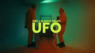 OBS x Manny Marc - UFO (official Music Video)