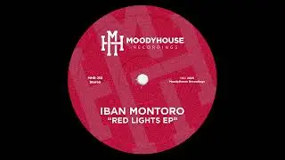 Iban Montoro - Red Lights (MoodyHouse)