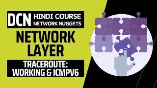 95. [DCN] Full Course in Hindi | Network Layer Protocols - Traceroute Working | Network Nuggets