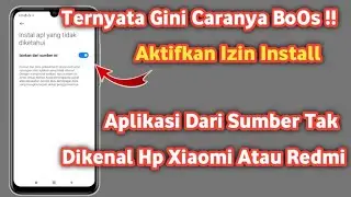 Cara mengaktifkan Izin instal Aplikasi dari Sumber tidak dikenal xiaomi