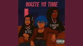 Waste Yo Time