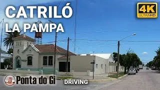 [4K] CATRIL&Oacute; #driving TOUR 2023 Paseo virtual por sus calles - Provincia de LA PAMPA - ARGENTINA