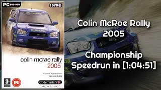 Colin McRae Rally 2005 - Championship Speedrun in [1:04:51] [Former WR]