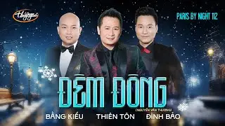 PBN 112 | Bằng Kiều, Thiên Tôn, Đình Bảo - Đêm Đông