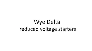Wye Delta Reduced Voltage Starters