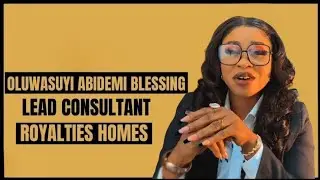 OLUWASUYI ABIDEMI BLESSING- THE LEAD CONSULTANT FOR ROYALTIES HOMES - A REAL ESTATE COMPANY IN LAGOS