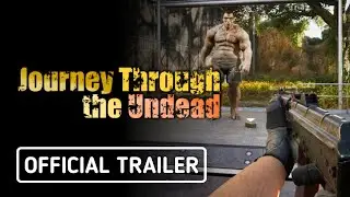Journey Through the Undead - Official Gameplay Release Date Trailer