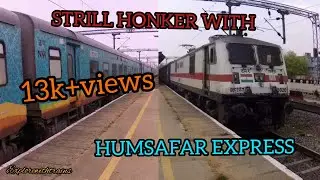 🔥Humsafar Express with  Furious Honking Lallaguda WAP-7⚡| INDIAN RAILWAYS | EXPLOREWITHTRAINS | EWT