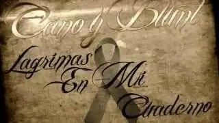 Cano y Blunt- Lagrimas En Mi Cuaderno