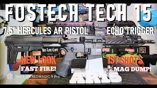 FOSTECH TECH-15 : ECHO II TRIGGER 7.5&Prime; HERCULES AR PISTOL CUSTOMIZED : FAST FIRE MAG DUMP 1ST SHOTs!