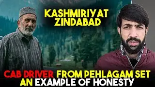 KASHMIRIYAT Zindabad : cab driver from pehlagam set an example of Honesty