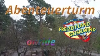 Abenteuerturm - onride [Neu 2017] |  Freizeitland Geiselwind 2017