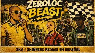 ZeroLoc Beast - Rude Boys y Dance Crashers &ndash; ZLB 102 (Ska / Skinhead Reggae en Espa&ntilde;ol)