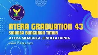 ATERA GRADUATION 43 SMANSA BUNGURAN TIMUR