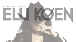 Elli Koen - CONWAY KIND OF MOOD (Official Lyric Video)