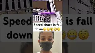 speed shoes falling down😮/￼ speed shoes,steal😵😮😮
