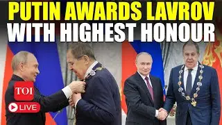 LIVE | Lavrov's Emotional Address As Putin Honours His Trusted Aide With Highest Russian Award