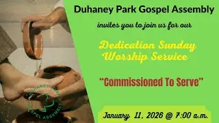 DPGA Dedication Sunday Worship Service  | Jan.11.26 | Commissioned To Serve