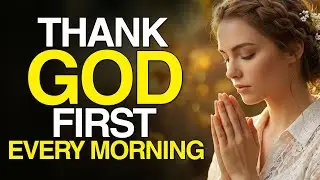 Powerful Morning Prayer of Gratitude & Praise | Start Your Day with Jesus Christ | Jesus Prayer