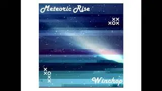 Winchop - Meteoric Rise - Official Audio