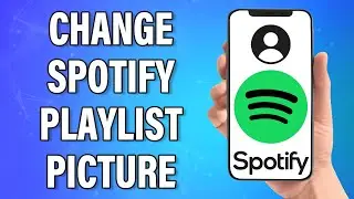 How To Change Spotify Playlist Picture 2022 | Change Playlist Cover Image In Spotify App