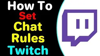 How To Set Chat Rules In Twitch 2026